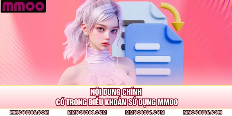 Nội dung chính có trong điều khoản sử dụng MMOO