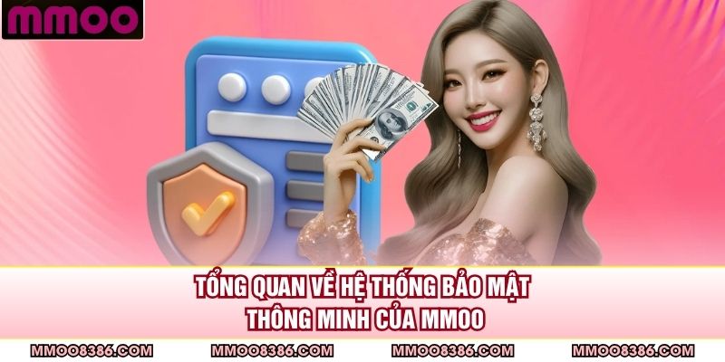 Tổng quan về hệ thống bảo mật thông minh của MMOO